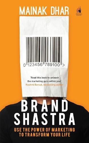 Cover image for Brand Shastra: Use the power of marketing to transform your life