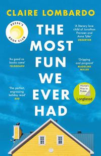 Cover image for The Most Fun We Ever Had: Longlisted for the Women's Prize for Fiction 2020