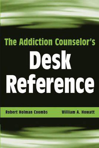 Cover image for The Addiction Counselor's Desk Reference