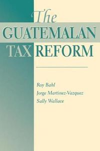 Cover image for The Guatemalan Tax Reform