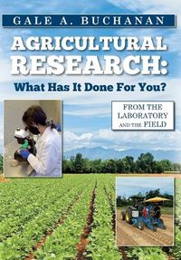 Cover image for Agricultural Research: What Has It Done For You?