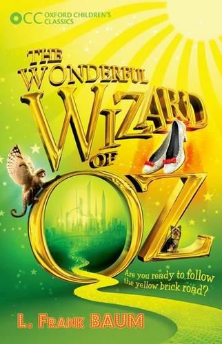 Cover image for Oxford Children's Classics: The Wonderful Wizard of Oz