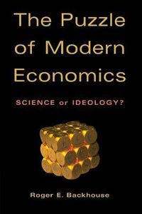 Cover image for The Puzzle of Modern Economics: Science or Ideology?
