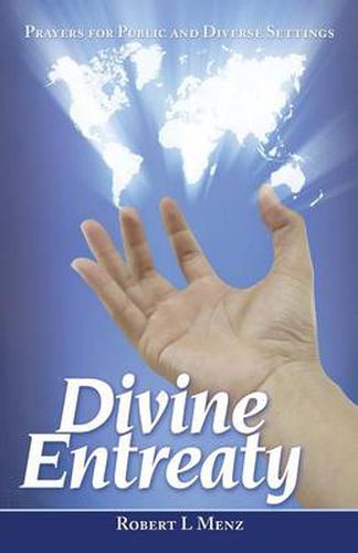 Cover image for Divine Entreaty: Prayers for Public and Diverse Settings