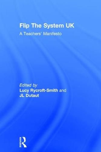 Cover image for Flip the System UK: A Teachers' Manifesto