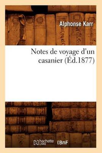 Notes de Voyage d'Un Casanier (Ed.1877)