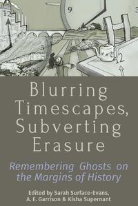 Cover image for Blurring Timescapes, Subverting Erasure