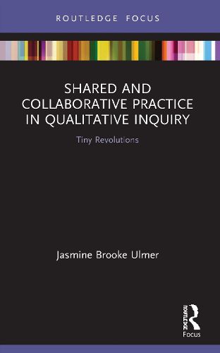 Cover image for Shared and Collaborative Practice in Qualitative Inquiry