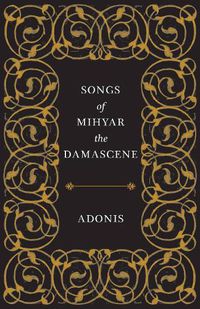 Cover image for Songs of Mihyar the Damascene