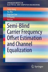 Cover image for Semi-Blind Carrier Frequency Offset Estimation and Channel Equalization