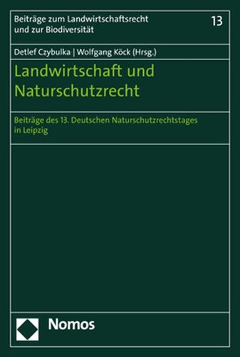 Cover image for Landwirtschaft Und Naturschutzrecht: Beitrag Des 13. Deutschen Naturschutzrechtstages in Leipzig