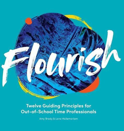 Cover image for Flourish: Twelve Guiding Principles for Out-of-School Time Professionals