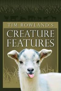 Cover image for Tim Rowland's Creature Features