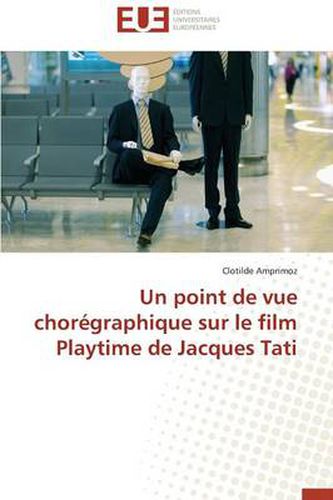 Cover image for Un Point de Vue Chor graphique Sur Le Film Playtime de Jacques Tati