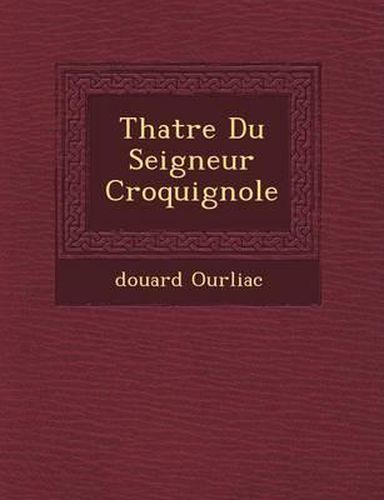 Th Atre Du Seigneur Croquignole