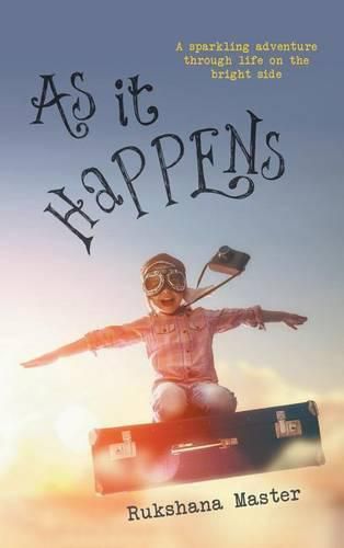 Cover image for As It Happens: A sparkling adventure through life on the bright side