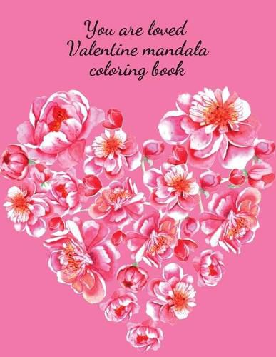 Cover image for You are loved Valentine mandala coloring book