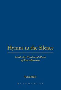 Cover image for Hymns to the Silence: Inside the Words and Music of Van Morrison