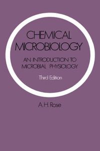 Cover image for Chemical Microbiology: An Introduction to Microbial Physiology