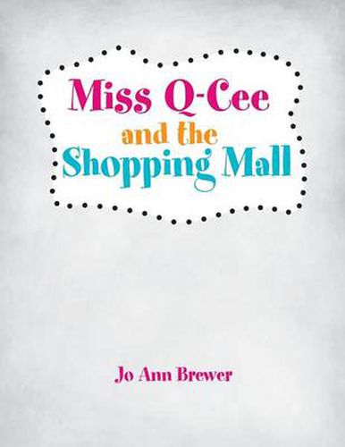 Cover image for Miss Q-Cee and the Shopping Mall