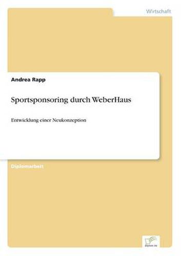 Cover image for Sportsponsoring durch WeberHaus: Entwicklung einer Neukonzeption