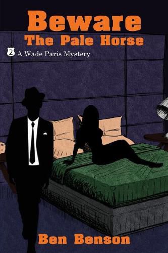 Beware The Pale Horse: A Wade Paris Mystery