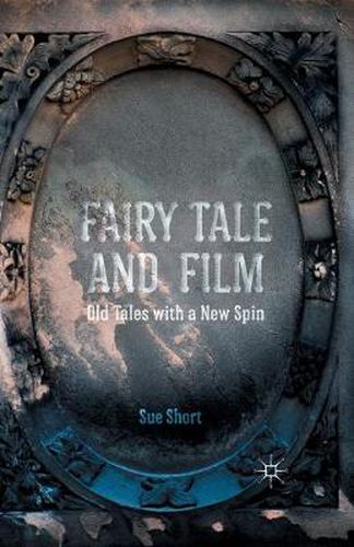 Cover image for Fairy Tale and Film: Old Tales with a New Spin