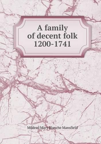 Cover image for A family of decent folk 1200-1741