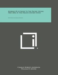 Cover image for Journal of a Cruise to the Pacific Ocean, 1842-1844, in the Frigate United States: With Notes on Herman Melville