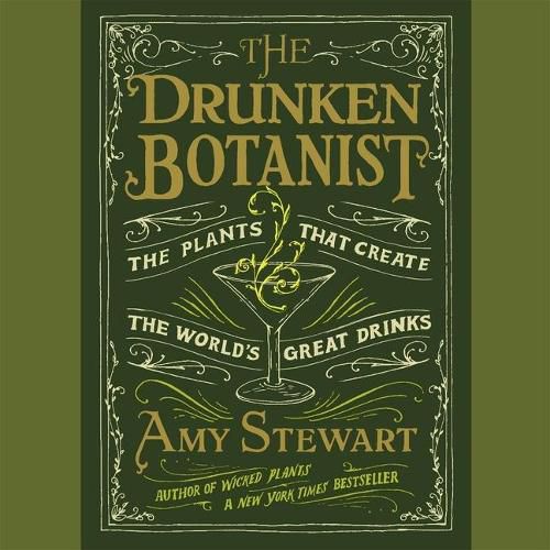 The Drunken Botanist Lib/E: The Plants That Create the World's Great Drinks
