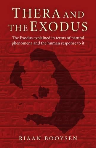 Cover image for Thera and the Exodus - The Exodus explained in terms of natural phenomena and the human response to it