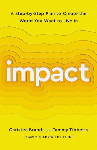 Cover image for Impact: A Step-by-Step Plan to Create the World You Want to Live In