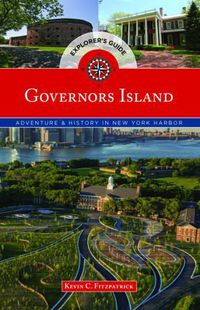 Cover image for Governors Island Explorer's Guide: Adventure & History in New York Harbor