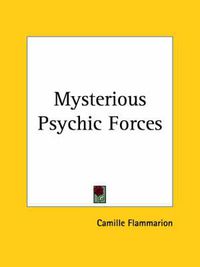 Cover image for Mysterious Psychic Forces (1909)