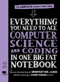 Cover image for Everything You Need to Ace Computer Science and Coding in One Big Fat Notebook