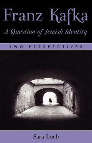 Cover image for Franz Kafka: A Question of Jewish Identity: Two Perspectives