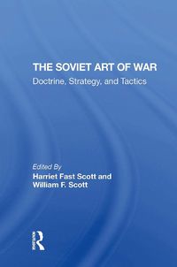 Cover image for The Soviet Art Of War