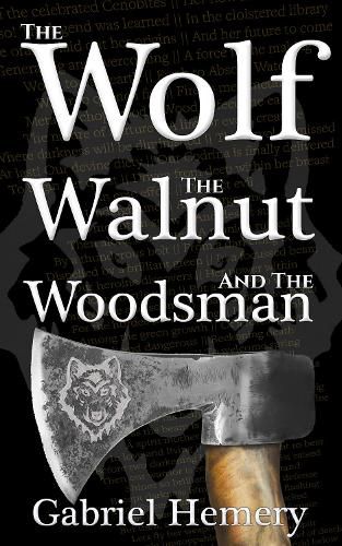 The Wolf, The Walnut and The Woodsman