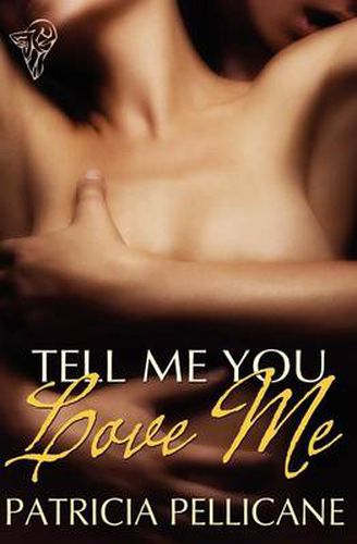 Cover image for Tell Me You Love Me