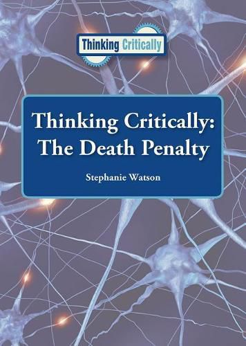 Thinking Critically: The Death Penalty