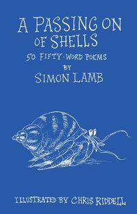 Cover image for A Passing On of Shells: Fifty Poems in Fifty Words