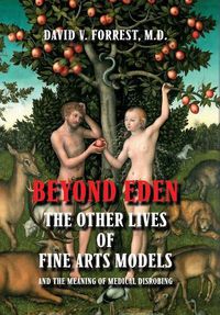 Cover image for Beyond Eden: The Other Lives of Fine Arts Models and the Meaning of Medical Disrobing