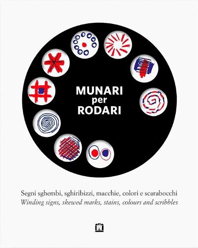 Cover image for Munari For Rodari - Winding Signs, Skewed Marks, Stains, Colours And Scribbles