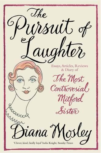 The Pursuit of Laughter: Essays, Reviews and Diary