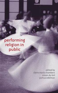 Cover image for Performing Religion in Public