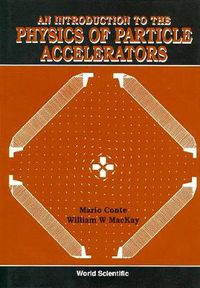 Cover image for Introduction To The Physics Of Particle Accelerators, An