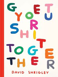 Cover image for Get Your Shit Together