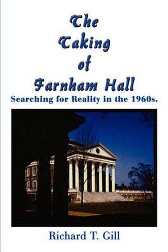 Cover image for The Taking of Farnham Hall: Searching for Reality in the 1960s.