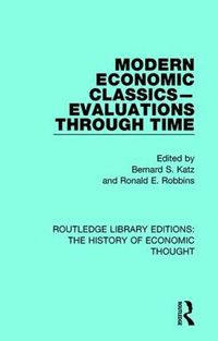 Cover image for Modern Economic Classics-Evaluations Through Time