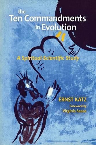 Cover image for The Ten Commandments in Evolution: A Spiritual-Scientific Study